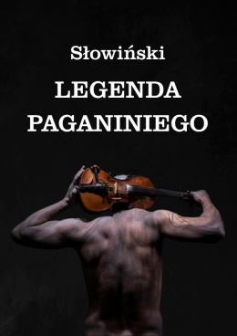 Stanisław Słowiński - Legenda Paganiniego